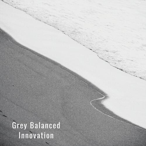 Grey Balanced Innovation cover art