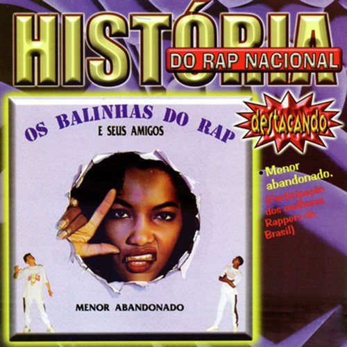 História do Rap Nacional - Menor Abandonado