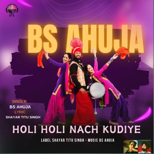 Holi Holi Nach Kudiye