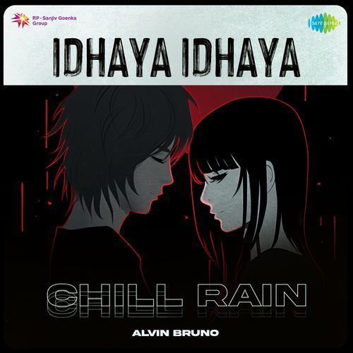 Idhaya Idhaya - Chill Rain