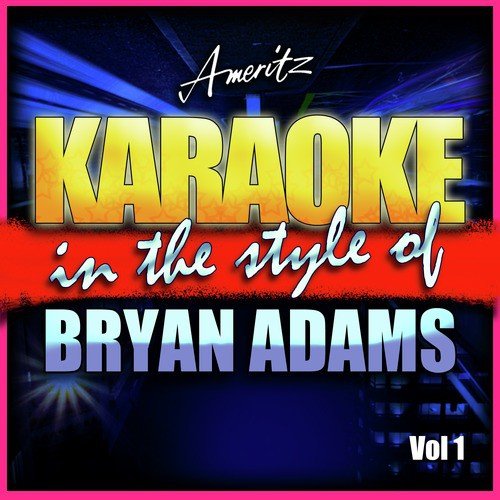 Here I Am (In the Style of Bryan Adams) [Karaoke Version]