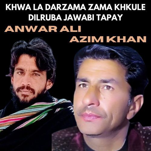 Khwa La Darzama Zama Khkule Dilruba Jawabi Tapay