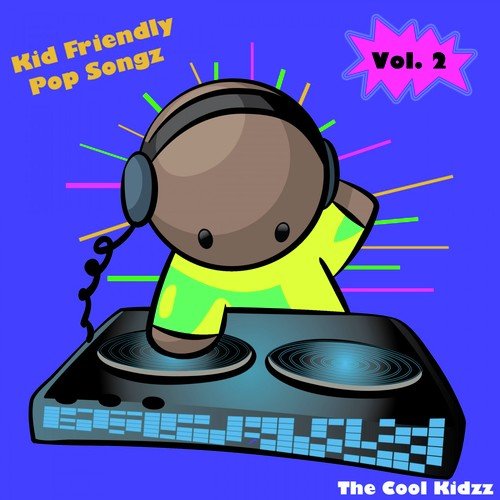 Kid Friendly Pop Songz, Vol. 2