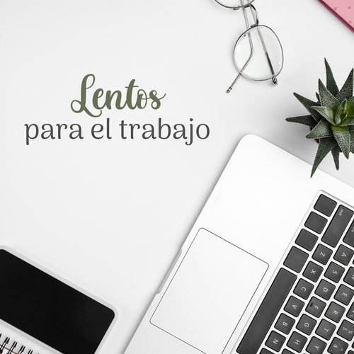 Lentos para el trabajo