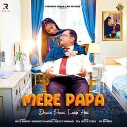 Mere Papa Daana Paani Laate Hai-KSETUzp8Yns