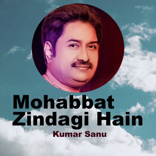 Mohabbat Zindagi Hain