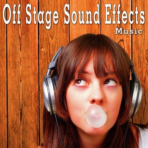 Off Stage Sound Effects: Music