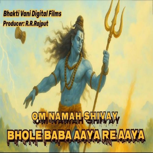 Om Namah Shivay Bhole Baba Aaya Re Aaya