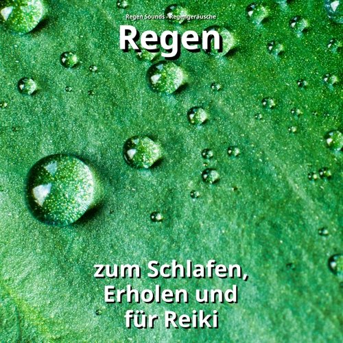 Regen zum Schlafen, Erholen und für Reiki