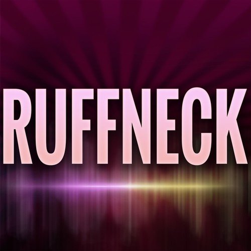 Ruffneck (A Tribute to Skrillex)