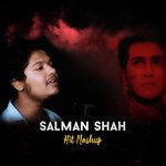 Salman Shah (Hit Mashup)