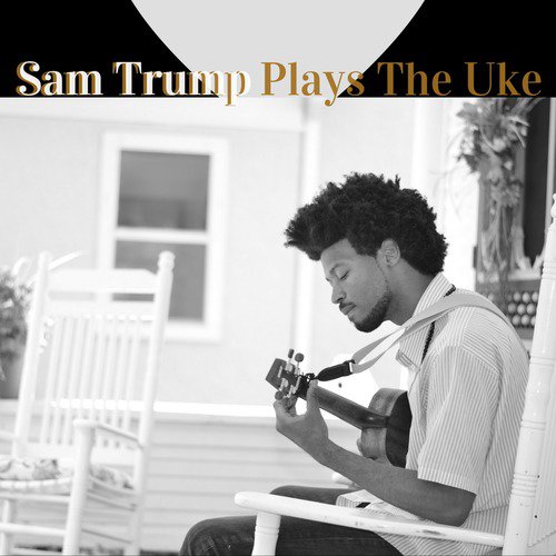 Sam Trump Plays the Uke_poster_image