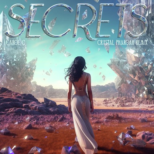 Secrets (Crystal Pharoah Remix)