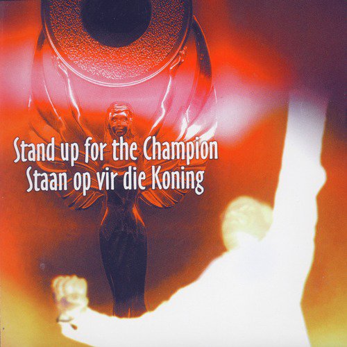 Stand up for the Champion / Staan op vir die Koning_poster_image