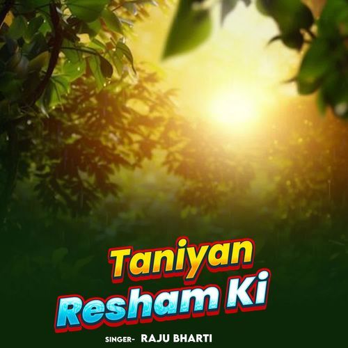 Taniyan Resham Ki