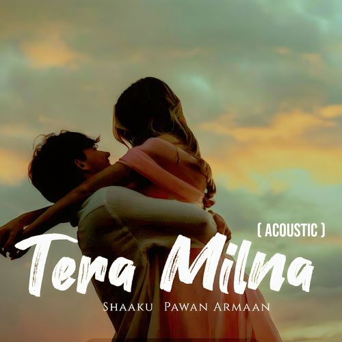 Tera Milna (Acoustic) [Extended]