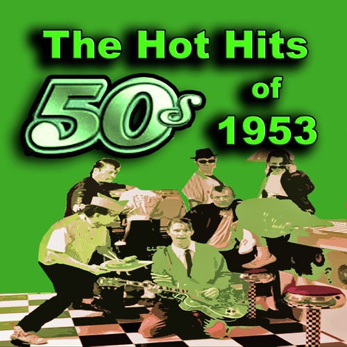 The Hot Hits of 1953