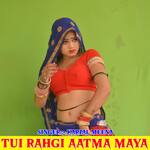 Tui Rahgi Aatma Maya