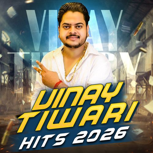 Vinay Tiwari Hits 2026