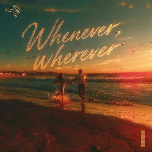 Whenever, Wherever