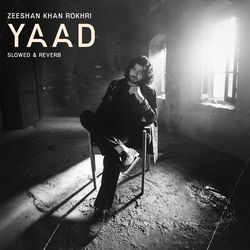 Yaad (Slowed &amp; Reverb)