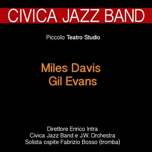 A Tribute to Miles Davis &amp; Gil Evans (Jazz al Piccolo Teatro Strehler)