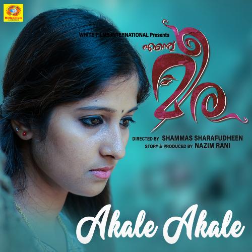 Akale Akale (From "Ente Meera")