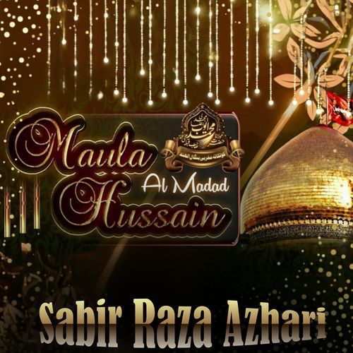 Al Madad Maula Hussain