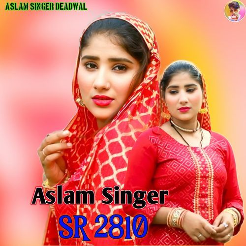 Aslam Singer SR 2810 (Mustkeem Deadwal)