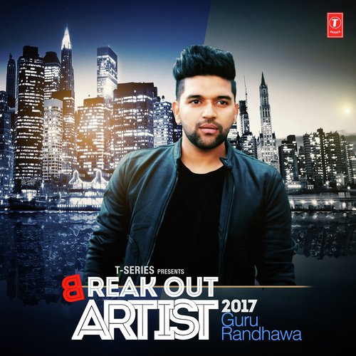 Break Out Artist 2017 - Guru Randhawa