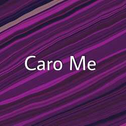 Caro Me-HV0qXiUdbns