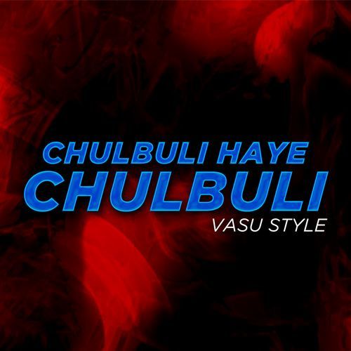 Chulbuli Haye Chulbuli Vasu Style