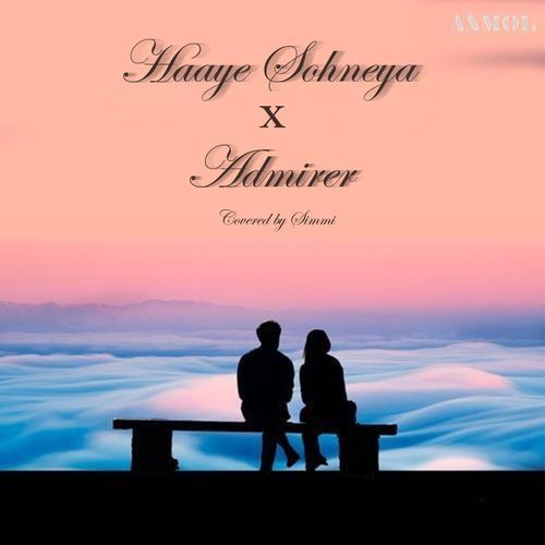Haaye Sohneya x Admirer