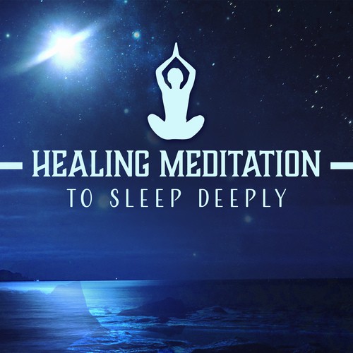 Healing Meditation to Sleep Deeply (Treatment of Sleep Disorders & Insomnia, Serenity Music for Relaxation, Cure for Trouble Sleeping)