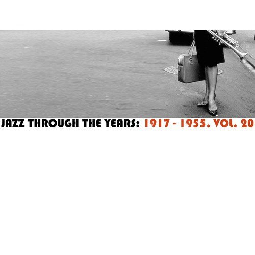 Jazz Through the Years: 1917-1955, Vol. 20
