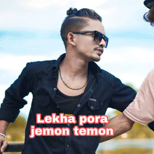 Lekha Pora Jemon Temon