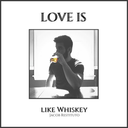 Love is like Whiskey