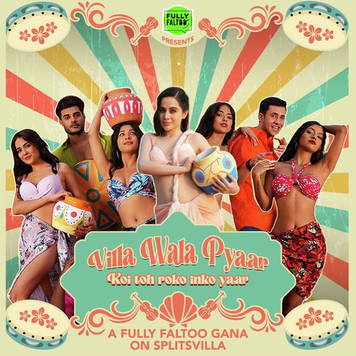 MTV Splitsvilla - Villa Wala Pyaar Song
