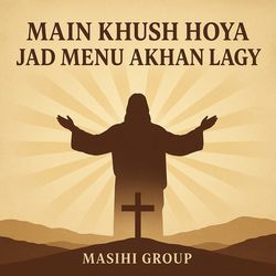 Main Khush Hoya Jad Menu Akhan Lagy