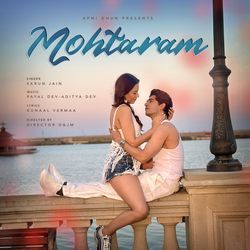 Mohtaram by Kunaal Vermaa, Varun Jain, Payal Dev, Aditya Dev