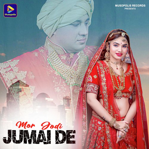 Mor Jodi Jumai De