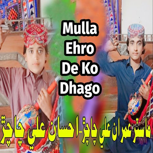 Mulla Ehro De Ko Dhago