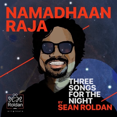 Namadhaan Raja (From "Three Songs for the Night")