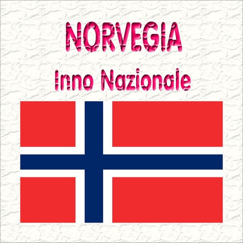 Norvegia - Ja, Vi Elsker Dette Landet - Inno nazionale norvegese ( Sì, noi amiamo questo paese )