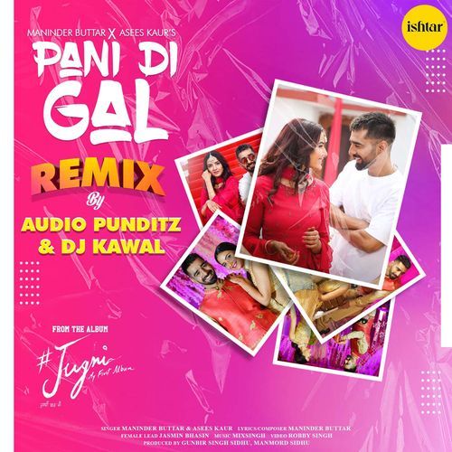 Pani Di Gal (Remix)