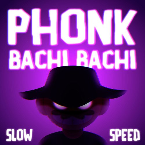 Phonk Bachi Bachi_poster_image