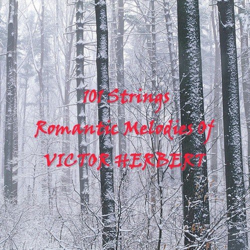Romantic Melodies Of Victor Herbert