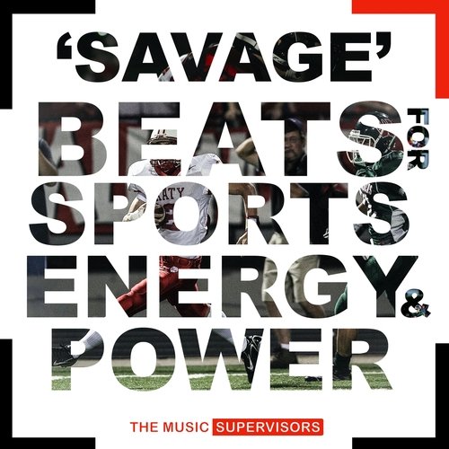 Savage Beats for Sports, Energy & Power