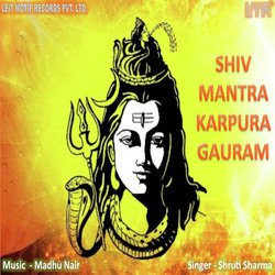 Shiv Mantra-Karpura Gauram-FSkya0V3XVA