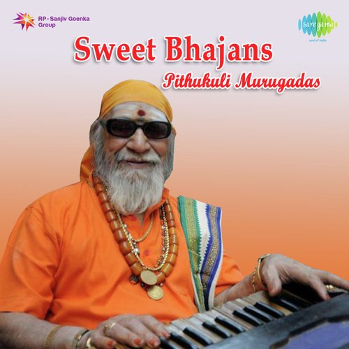 Sweet Bhajans - Pithukuli Murugadas